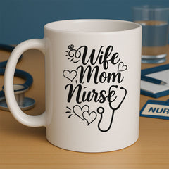 Wife Mom Nurse Mug