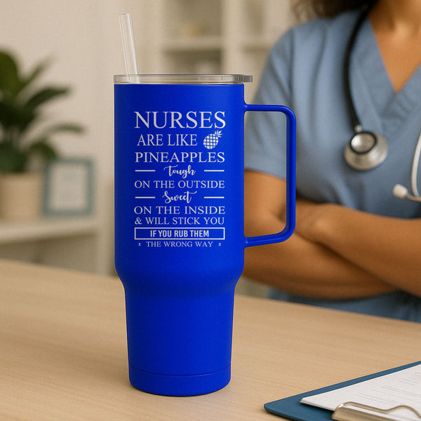 Nurses Are Like Pineapples Tumbler