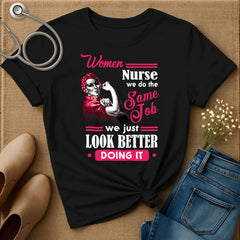 We Do The Same Job T-Shirt