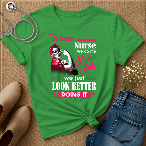 We Do The Same Job T-Shirt