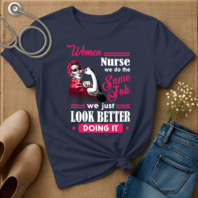 We Do The Same Job T-Shirt