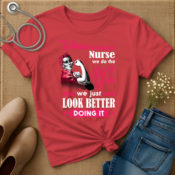 We Do The Same Job T-Shirt