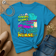 I'm A Scrubs Wearin's T-Shirt
