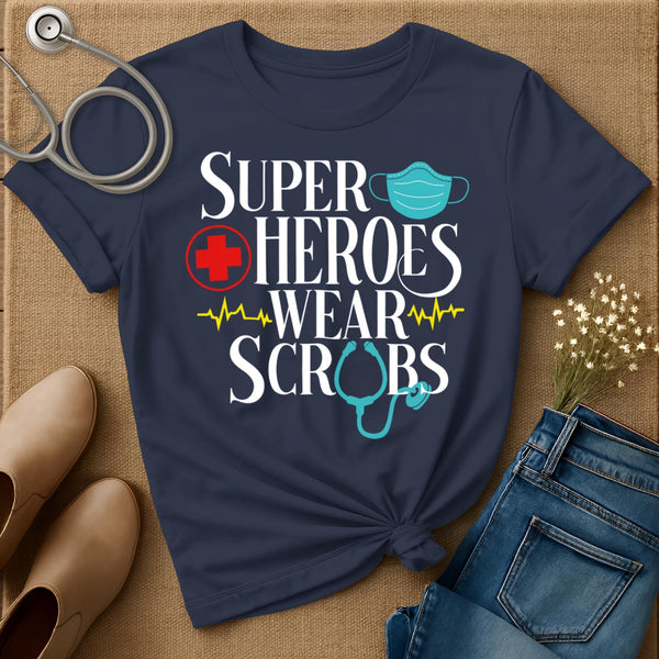 Superheroes Wear Scrubs T-Shirt