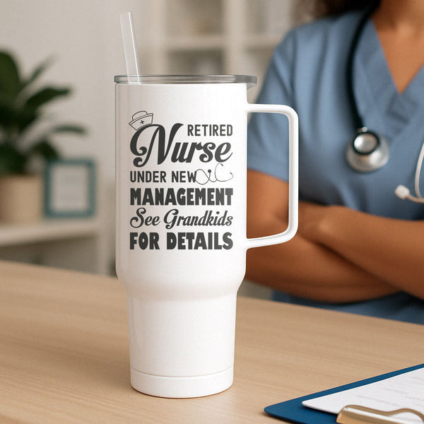Retired Nurse Under New Management Tumbler
