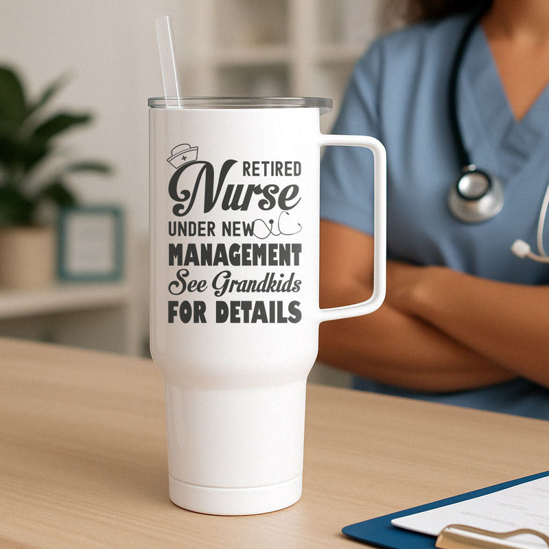 Retired Nurse Under New Management Tumbler