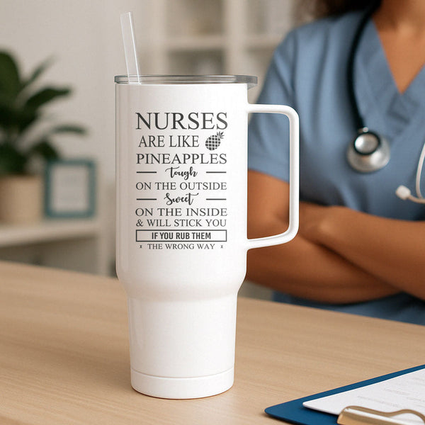 Nurses Are Like Pineapples Tumbler